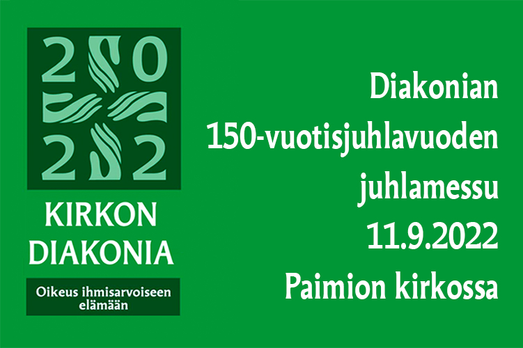 DIakonian juhlavuoden logo ja teksti: Diakonian 150-vuotisjuhlavuoden juhlamessu sunnuntaina 11.9.2022 Paim...