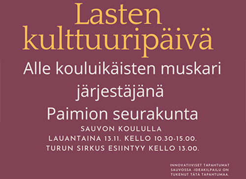 Lasten kulttuuripäivä. Alle kouluikäisten muskari Sauvon koululla lauantaina 13.11.2021 kello 10.30-15. Tur...